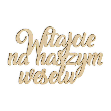 drewniany napis witajcie na naszym weselu